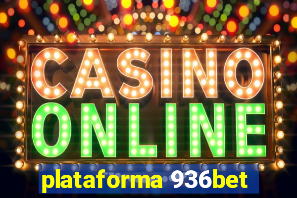 plataforma 936bet